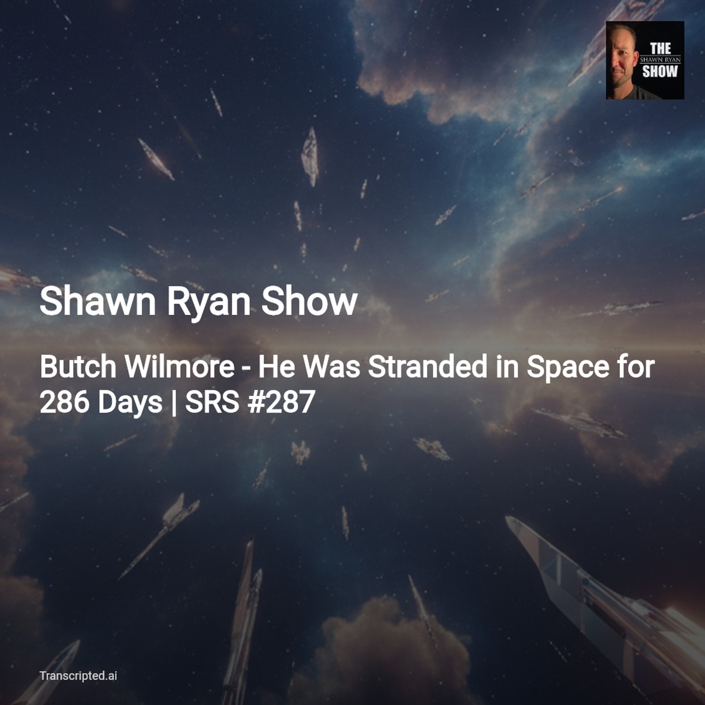 286 Days in Space — Butch Wilmore on Leadership, Faith & Starliner | Shawn Ryan Show