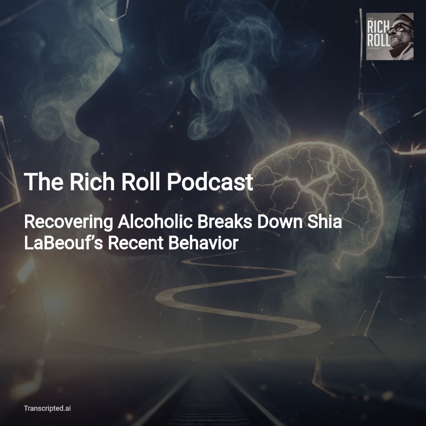 When Charisma Meets Crisis — The Rich Roll Podcast on Shia LaBeouf and Relapse