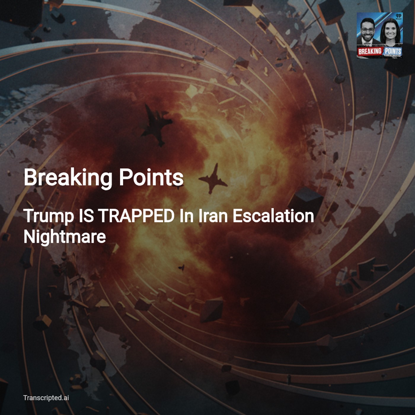 Escalation Trap: Why Trump Is Trapped in Iran — Breaking Points