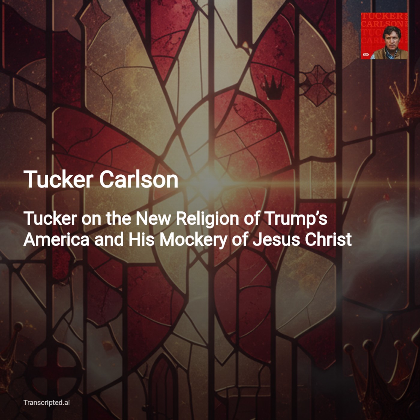 Tucker Carlson — When Politics Becomes a Religion: Trump, Jesus, and Civic Reckoning